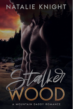 Stalker Wood by Natalie Knight