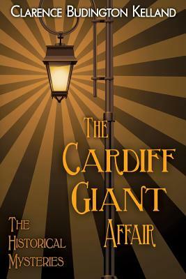 The Cardiff Giant Affair (1869) by Clarence Budington Kelland