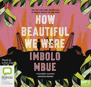 How Beautiful We Were Audio by Imbolo Mbue, Imbolo Mbue