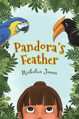 Pandora's Feather by Nicholas Jones