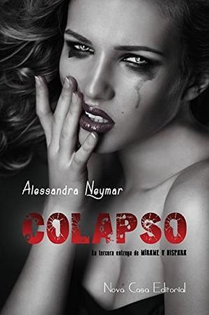 Colapso by Alessandra Neymar