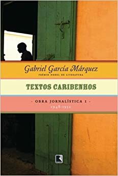 Textos caribenhos 1948-1952 by Gabriel García Márquez