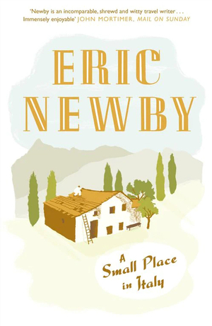 A Small Place in Italy by Eric Newby