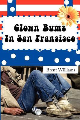 Clown Bums In San Fransisco by Brent Williams