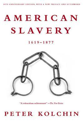 American Slavery, 1619-1877 by Peter Kolchin