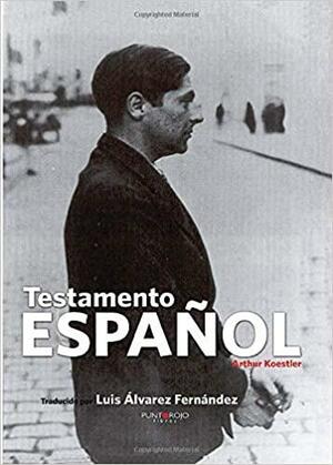 Testamento Espanol by Arthur Koestler