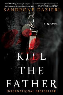 Kill the Father, Volume 1 by Sandrone Dazieri