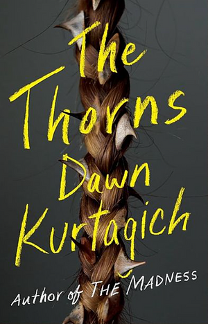 The Thorns by Dawn Kurtagich