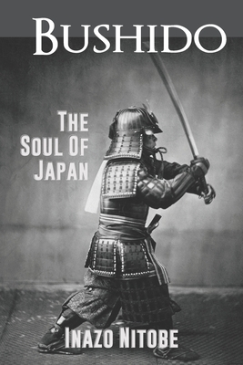 Bushido The Soul of Japan: Platinum Historical Edition by Inazō Nitobe