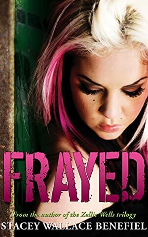 Frayed by Stacey Wallace Benefiel