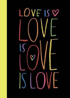 Love Is Love Is Love Is Love by Sourcebooks