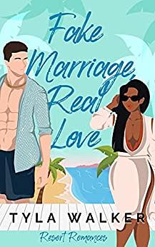 Fake Marriage, Real Love by Tyla Walker