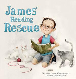 James' Reading Rescue by Dianna Wilson-Sirkovsky