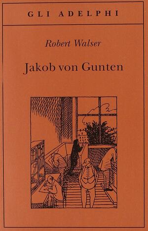 Jakob von Gunten: un diario by Robert Walser