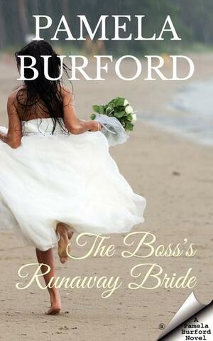 The Boss's Runaway Bride by Pamela Burford