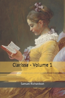 Clarissa - Volume 1 by Samuel Richardson