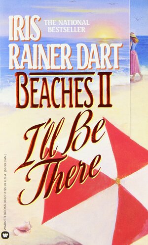 Beaches II: I'll Be There by Iris Rainer Dart