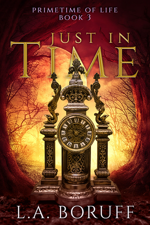 Just in Time by L.A. Boruff