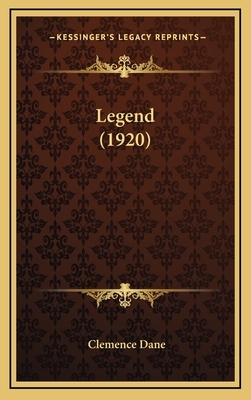 Legend (1920) by Clemence Dane