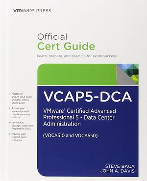 VCAP5-DCA Official Cert Guide by Steve Baca, John A. Davis