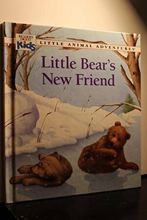 Little Bear's New Friend by Muriel Pepin, Deborah Kovacs