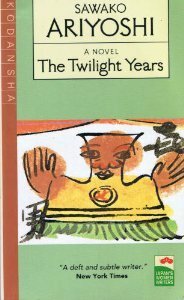 The Twilight Years by Sawako Ariyoshi, Mildred Tahara