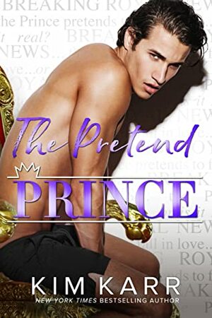 The Pretend Prince by Kim Karr