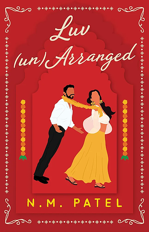 Luv (Un)Arranged by N.M. Patel