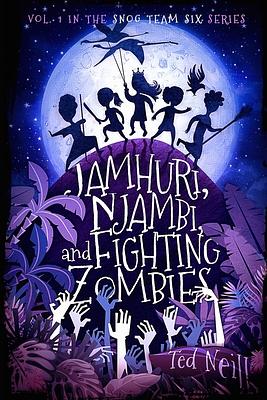 Jamhuri, Njambi & Fighting Zombies by Ted Neill