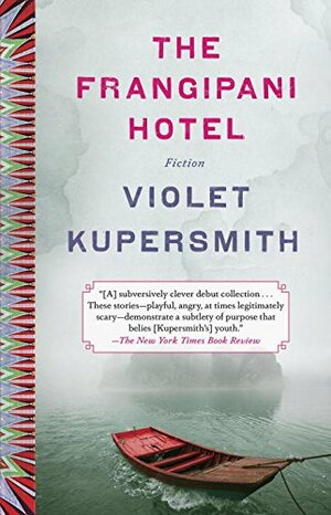 The Frangipani Hotel by Violet Kupersmith