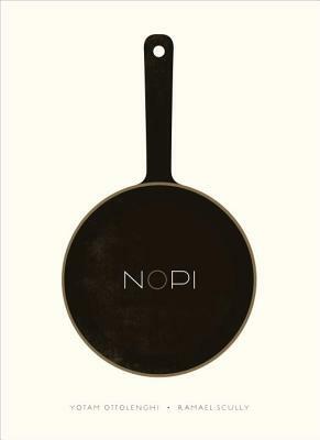 Nopi: The Cookbook by Ramael Scully, Yotam Ottolenghi