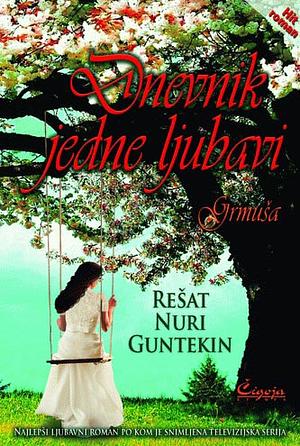 Dnevnik jedne ljubavi - Grmuša by Reşat Nuri Güntekin