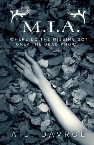 M.I.A. by A.L. Davroe