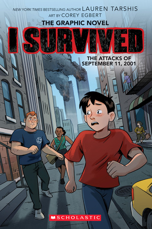 I Survived the Attacks of September 11, 2001 (I Survived Graphic Novel #4), Volume 4 by Lauren Tarshis