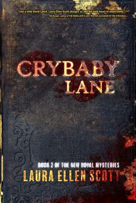 Crybaby Lane: The New Royal Mysteries Book 2 by Laura Ellen Scott