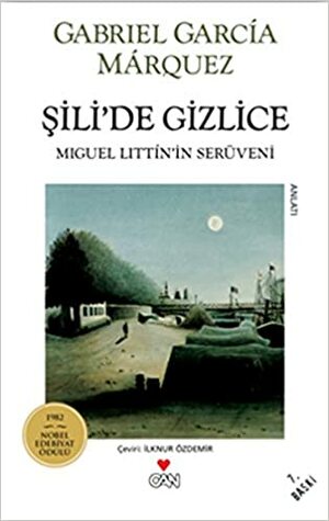 Şili'de Gizlice: Miguel Littín'in Serüveni by Gabriel García Márquez