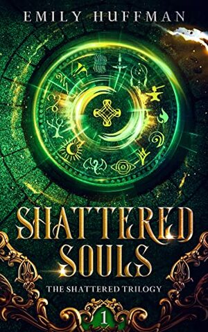 Shattered Souls by Emily Huffman