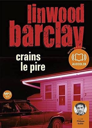 Crains Le Pire by Marieke Merand-Surtel, Linwood Barclay, Philippe Sollier