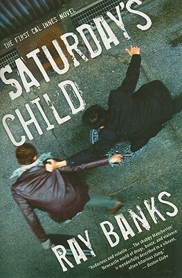 Saturday's Child by Ray Banks