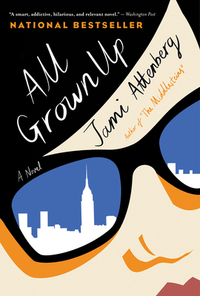 All Grown Up by Jami Attenberg