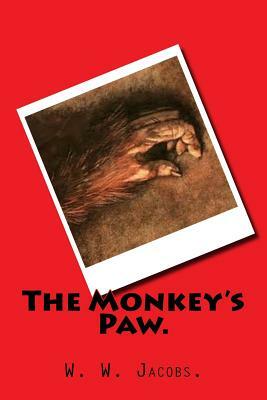 The Monkey's Paw. by W.W. Jacobs