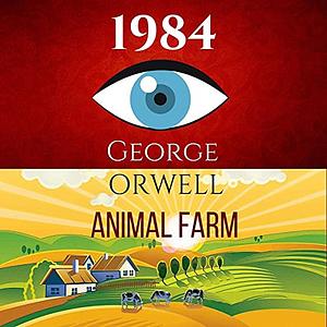 1984 & Animal Farm by George Orwell