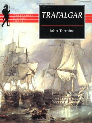 Trafalgar by John Westwood, John Terraine
