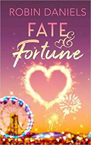 Fate and Fortune by Robin Daniels