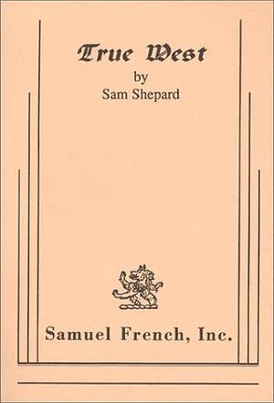 True West by Sam Shepard