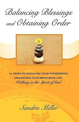 Balancing Blessings and Obtaining Order by Sandra Miller