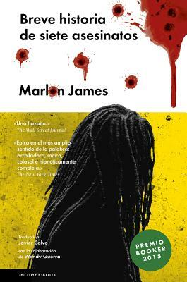 Breve Historia de Siete Asesinatos by Marlon James