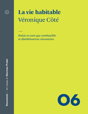 La vie habitable by Véronique Côté