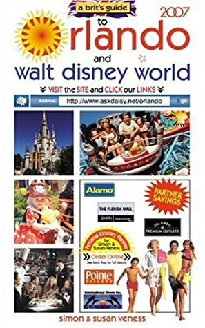 Brit's Guide To Orlando And Walt Disney World by Simon Veness