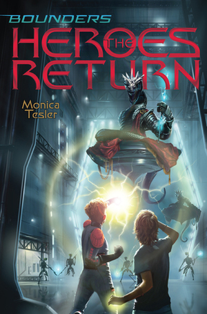 The Heroes Return by Monica Tesler